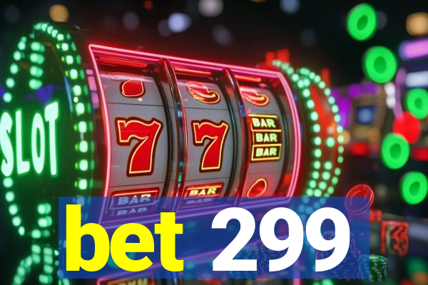 bet 299